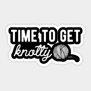 Knitting - Time to get knotty Sticker